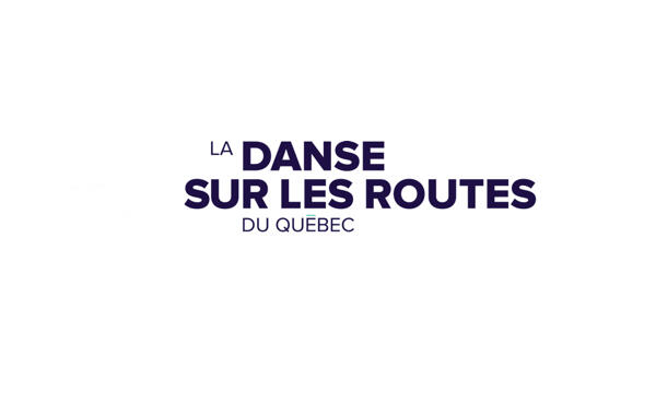 Danse sur les routes du Québec